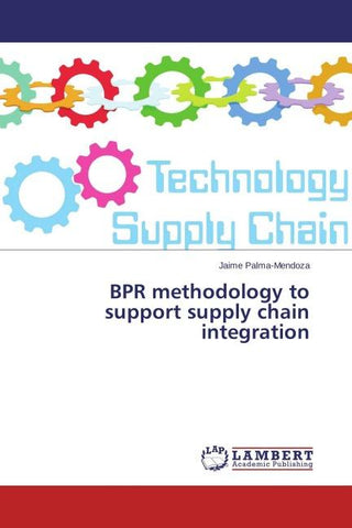 BPR methodology to support supply chain integration