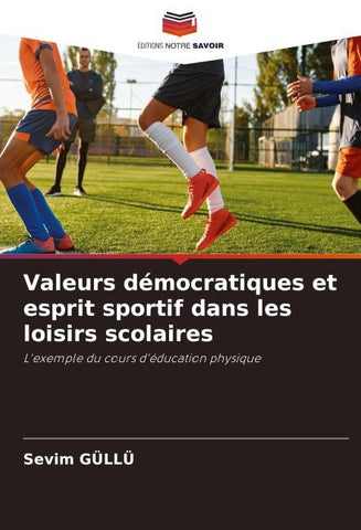 Valeurs démocratiques et esprit sportif dans les loisirs scolaires