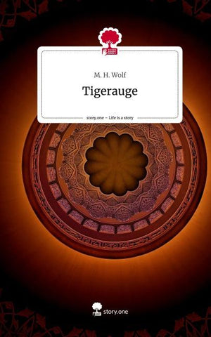 Tigerauge. Life is a Story - story.one