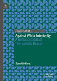 Against White Interiority