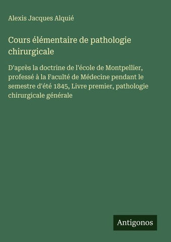 Cours élémentaire de pathologie chirurgicale