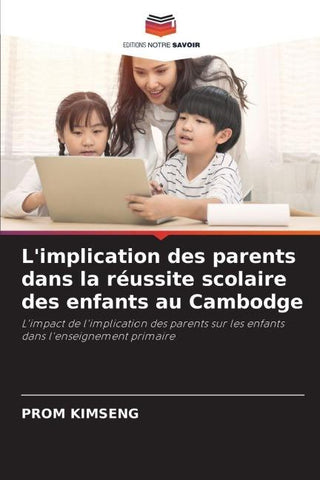 L'implication des parents dans la réussite scolaire des enfants au Cambodge