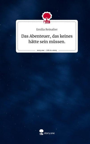 Das Abenteuer,   das keines hätte sein müssen.. Life is a Story - story.one