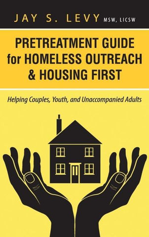 Pretreatment Guide for Homeless Outreach & Housing First