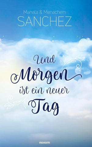 Und Morgen ist ein neuer Tag