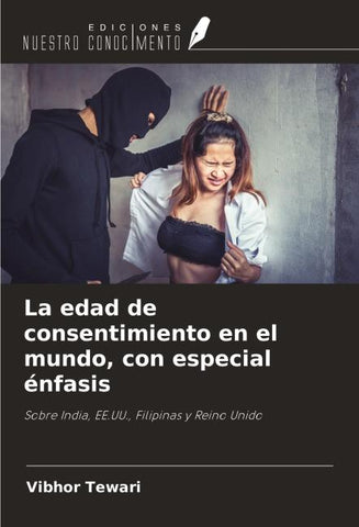 La edad de consentimiento en el mundo, con especial énfasis