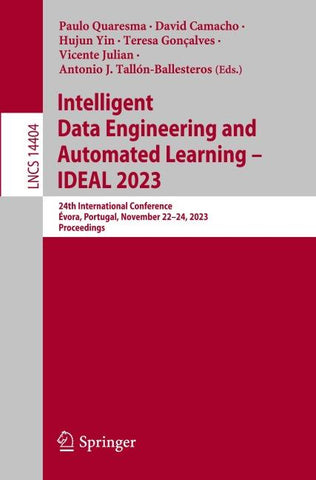 Intelligent Data Engineering and Automated Learning – IDEAL 2023