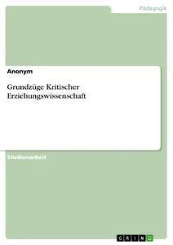 Grundzüge Kritischer Erziehungswissenschaft