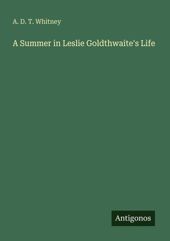 A Summer in Leslie Goldthwaite's Life