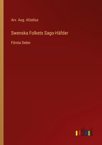 Swenska Folkets Sago-Häfder