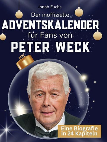 Der inoffizielle Adventskalender für Fans von Peter Weck