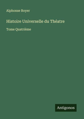 Histoire Universelle du Théatre