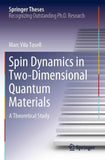 Spin Dynamics in Two-Dimensional Quantum Materials