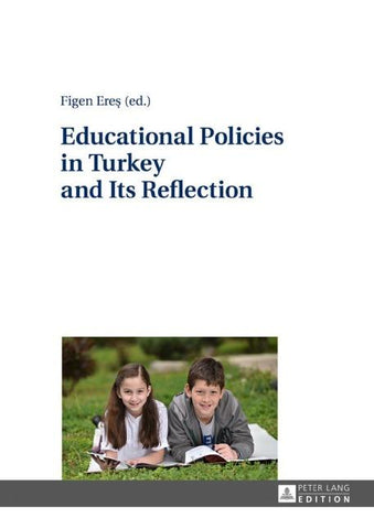 Educational Policies in Turkey and Its Reflection