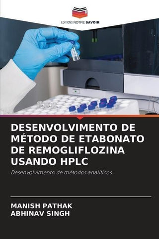 DESENVOLVIMENTO DE MÉTODO DE ETABONATO DE REMOGLIFLOZINA USANDO HPLC