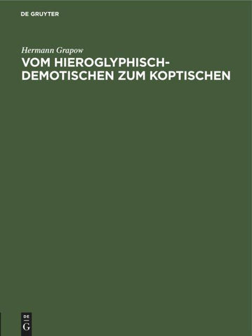 Vom Hieroglyphisch-Demotischen zum Koptischen