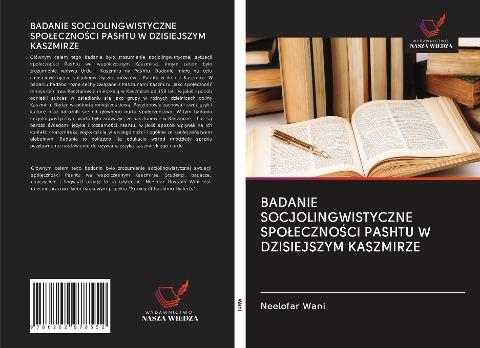 BADANIE SOCJOLINGWISTYCZNE SPO¿ECZNO¿CI PASHTU W DZISIEJSZYM KASZMIRZE