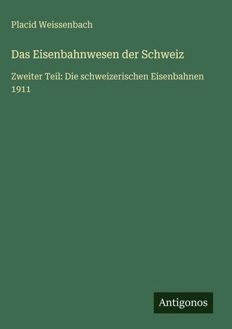 Das Eisenbahnwesen der Schweiz