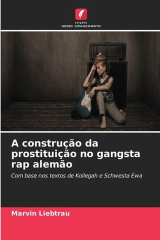 A construção da prostituição no gangsta rap alemão