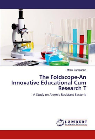 The Foldscope-An Innovative Educational Cum Research T