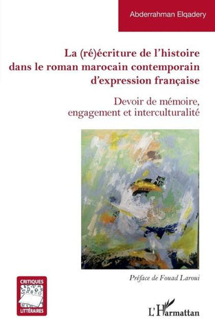 La (ré)écriture de l'histoire dans le roman marocain contemporain d'expression française