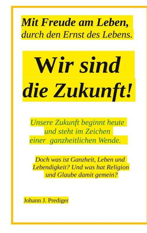 Wir sind die Zukunft