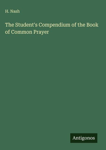 The Student's Compendium of the Book of Common Prayer