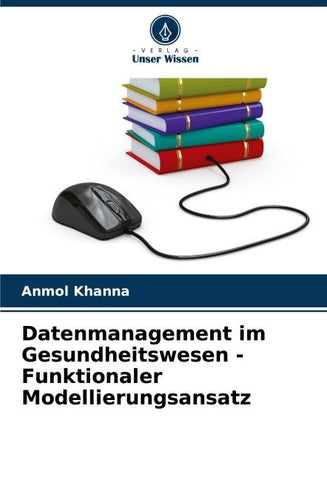Datenmanagement im Gesundheitswesen - Funktionaler Modellierungsansatz