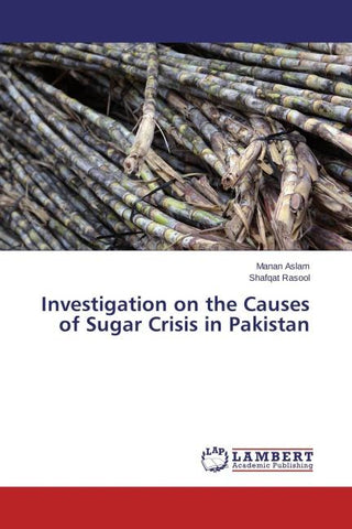 Investigation on the Causes of Sugar Crisis in Pakistan