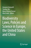Biodiversity Laws, Policies and Science in Europe, the United States and China