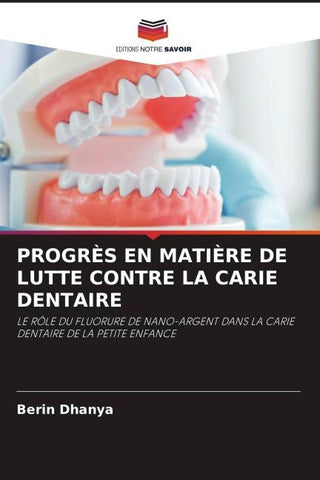 PROGRÈS EN MATIÈRE DE LUTTE CONTRE LA CARIE DENTAIRE