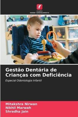 Gestão Dentária de Crianças com Deficiência