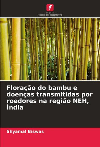 Floração do bambu e doenças transmitidas por roedores na região NEH, Índia