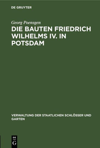 Die Bauten Friedrich Wilhelms IV. in Potsdam