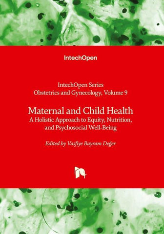 Maternal and Child Health - A Holistic Approach to Equity, Nutrition, and Psychosocial Well-Being