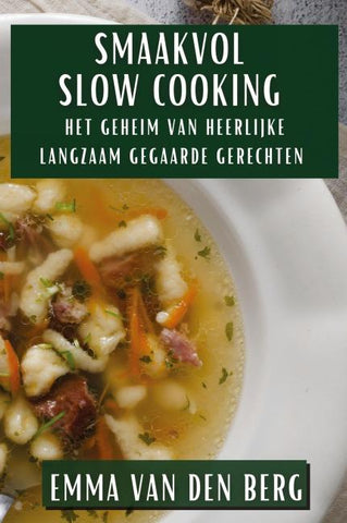 Smaakvol Slow Cooking