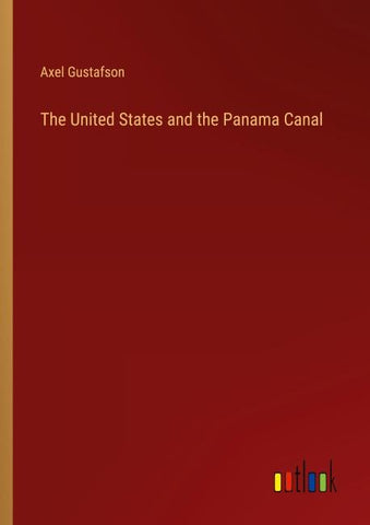 The United States and the Panama Canal