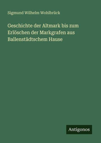 Geschichte der Altmark bis zum Erlöschen der Markgrafen aus Ballenstädtschem Hause