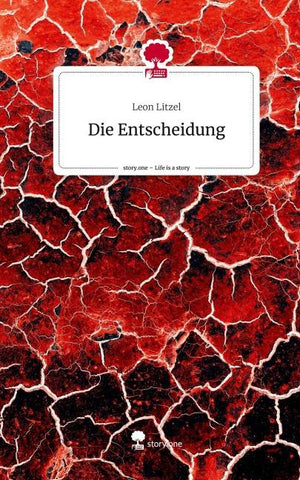 Die Entscheidung. Life is a Story - story.one