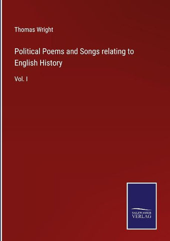 Political Poems and Songs relating to English History