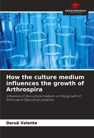 How the culture medium influences the growth of Arthrospira