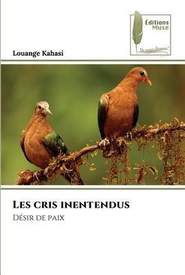 Les cris inentendus