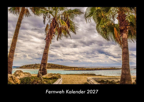 Fernweh Kalender 2027 Fotokalender DIN A3