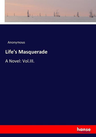 Life's Masquerade