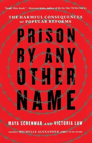 Prison by Any Other Name