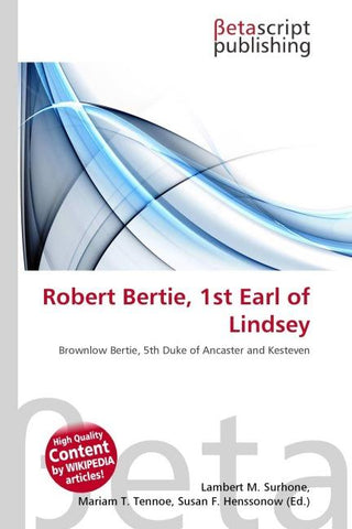 Robert Bertie, 1st Earl of Lindsey