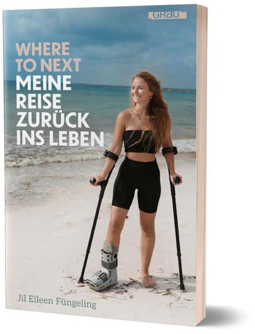 Where to Next. Meine Reise zurück ins Leben