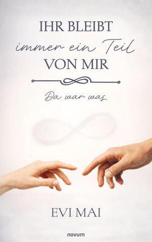 Ihr bleibt immer ein Teil von mir