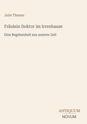 Fräulein Doktor im Irrenhause