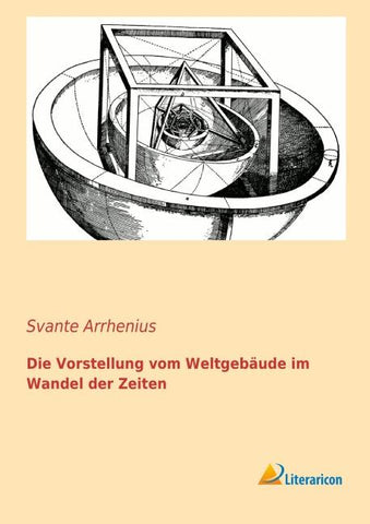 Die Vorstellung vom Weltgebäude im Wandel der Zeiten